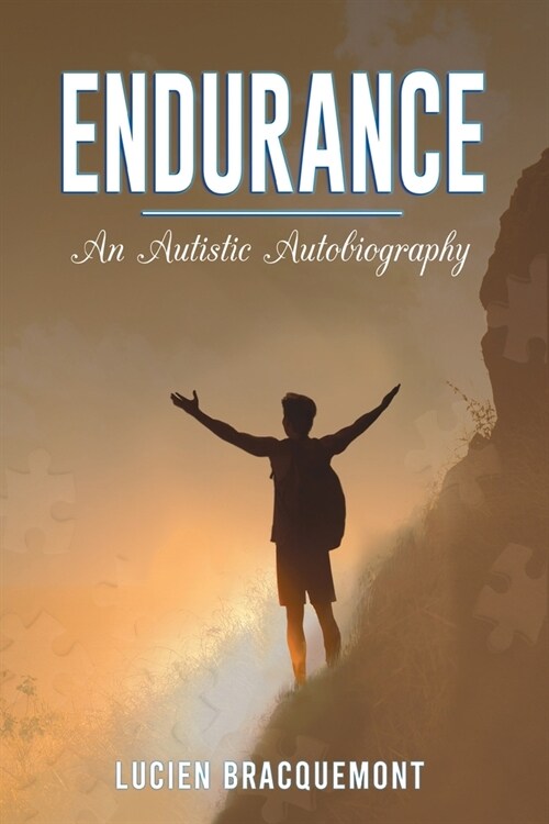 Endurance: An Autistic Autobiography (Paperback)