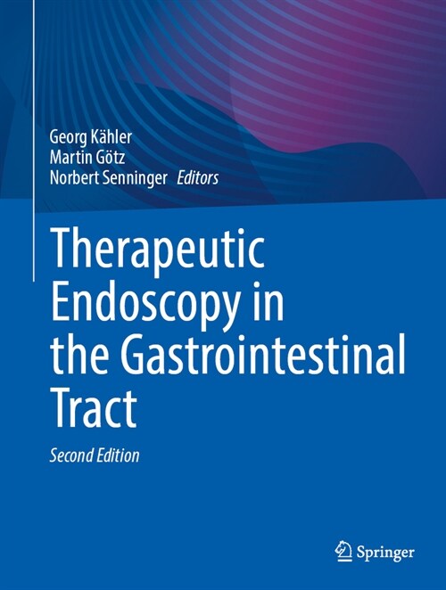 Therapeutic Endoscopy in the Gastrointestinal Tract (Hardcover, 2, Second 2024)