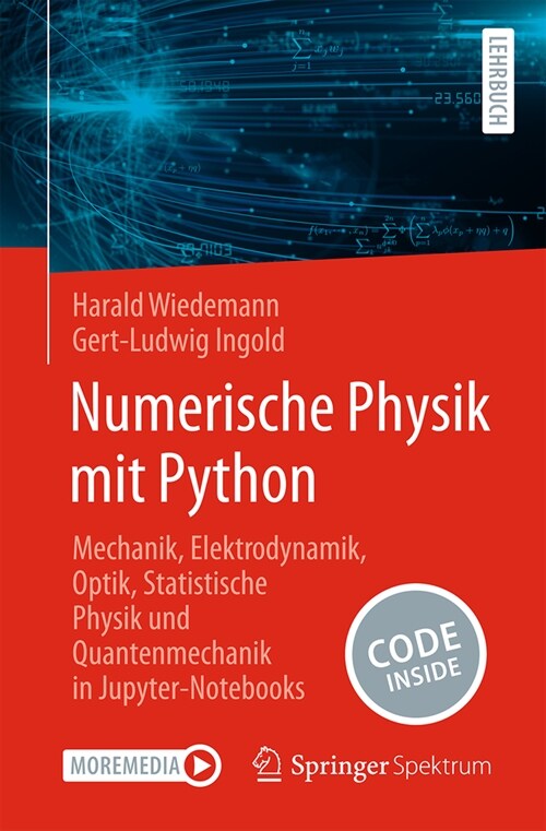 Numerische Physik Mit Python: Mechanik, Elektrodynamik, Optik, Statistische Physik Und Quantenmechanik in Jupyter-Notebooks (Paperback, 2024)