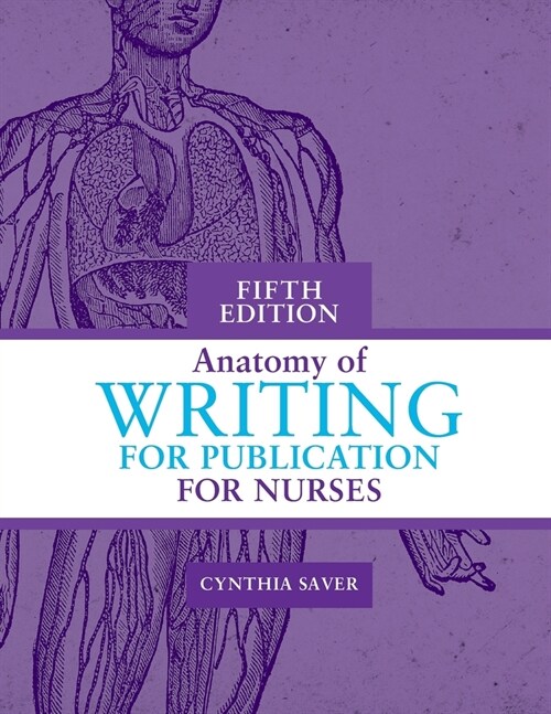 Anatomy of Writing for Publication for Nurses, Fifth Edition (Paperback, 5)
