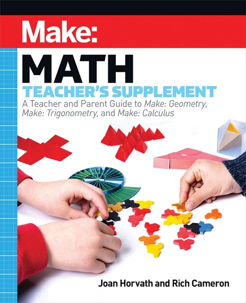 Make: Math Teachers Supplement (Paperback)