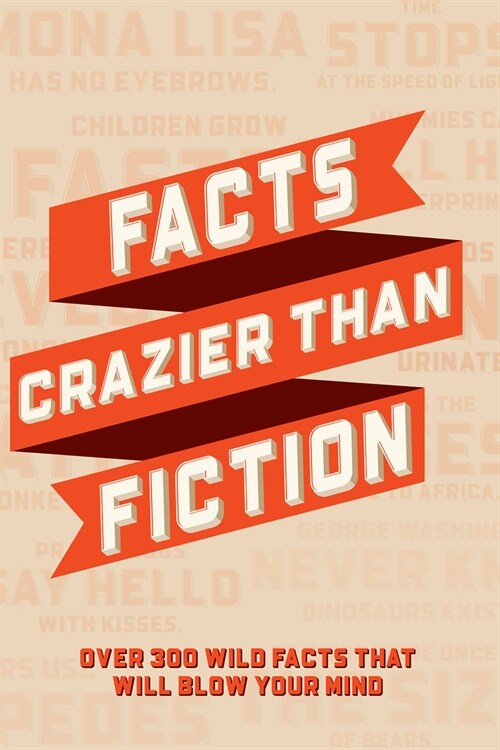 Facts Crazier Than Fiction Softcover Book (Paperback)