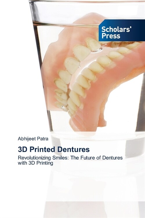 3D Printed Dentures (Paperback)