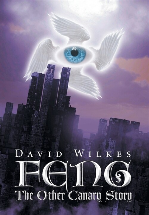Feng: The Other Canary Story (Hardcover)