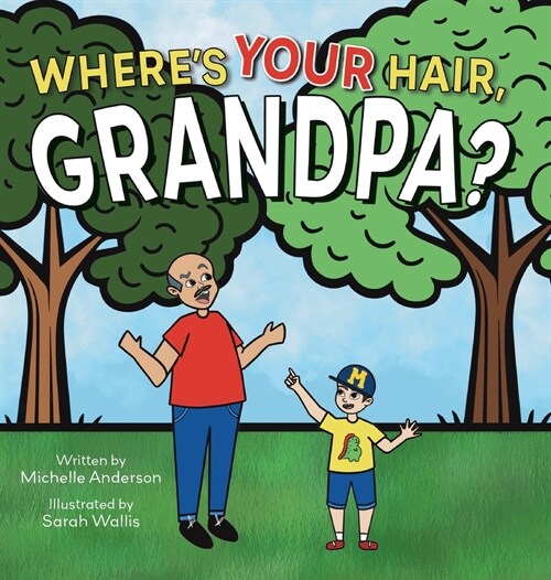 Wheres Your Hair, Grandpa? (Hardcover)