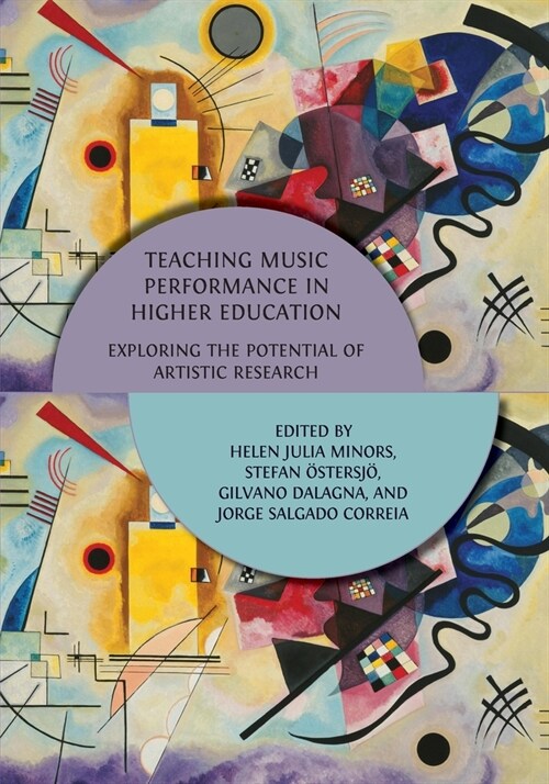 Teaching Music Performance in Higher Education: Exploring the Potential of Artistic Research (Paperback)