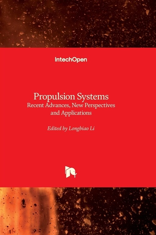 Propulsion Systems - Recent Advances, New Perspectives and Applications (Hardcover)