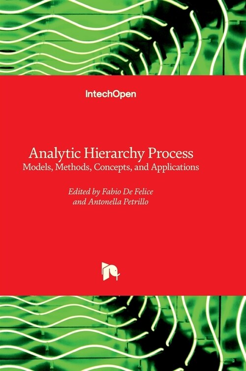 Analytic Hierarchy Process - Models, Methods, Concepts, and Applications (Hardcover)