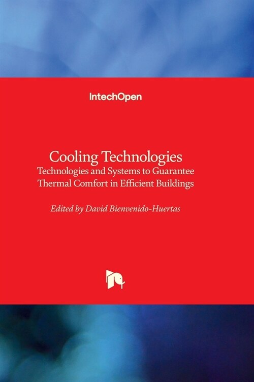 Cooling Technologies - Technologies and Systems to Guarantee Thermal Comfort in Efficient Buildings (Hardcover)