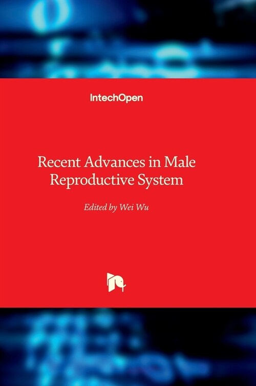 Recent Advances in Male Reproductive System (Hardcover)