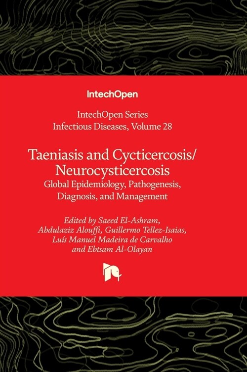 Taeniasis and Cycticercosis/Neurocysticercosis - Global Epidemiology, Pathogenesis, Diagnosis, and Management (Hardcover)
