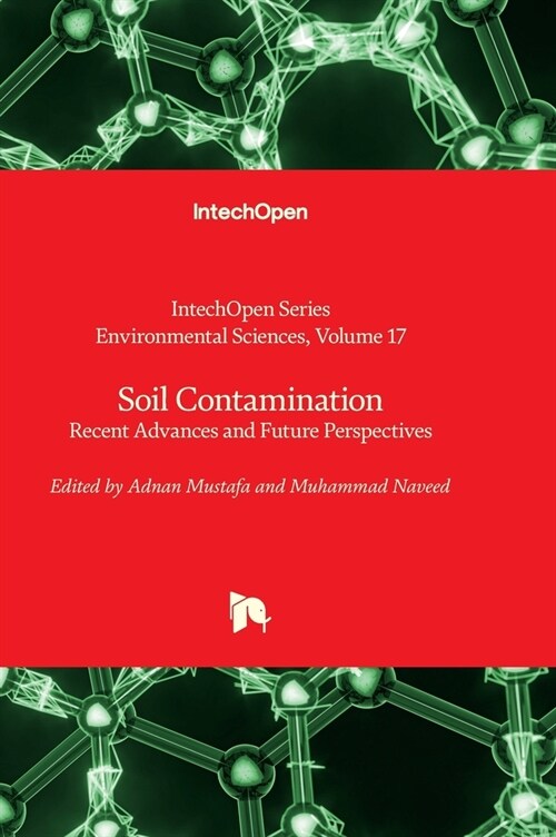 Soil Contamination - Recent Advances and Future Perspectives (Hardcover)