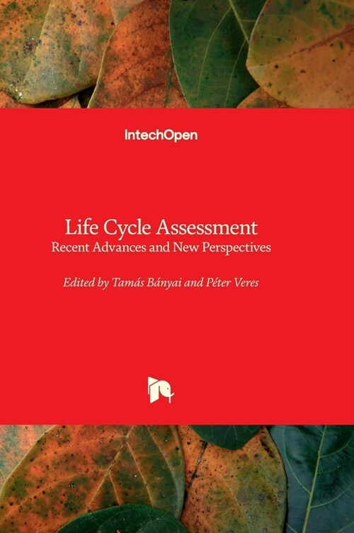 Life Cycle Assessment - Recent Advances and New Perspectives (Hardcover)