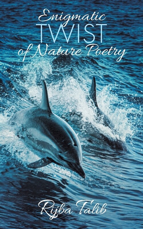 Enigmatic Twist of Nature Poetry (Paperback)