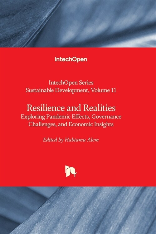 Resilience and Realities - Exploring Pandemic Effects, Governance Challenges, and Economic Insights (Hardcover)