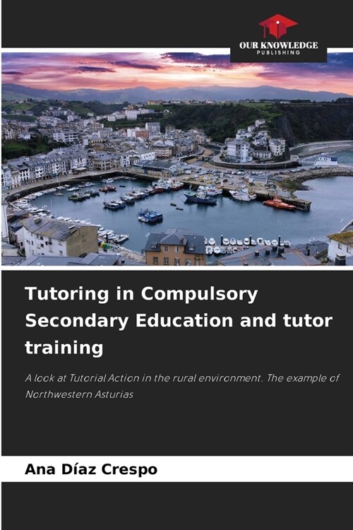 Tutoring in Compulsory Secondary Education and tutor training (Paperback)