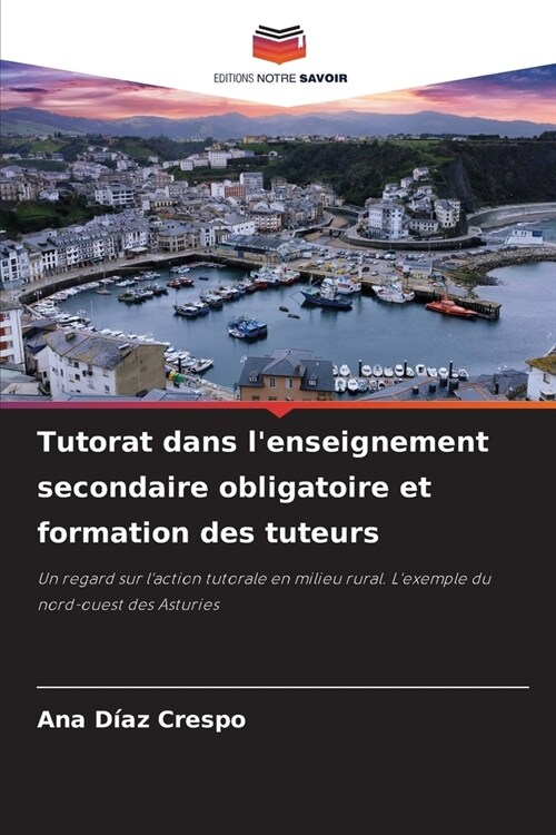 Tutorat dans lenseignement secondaire obligatoire et formation des tuteurs (Paperback)