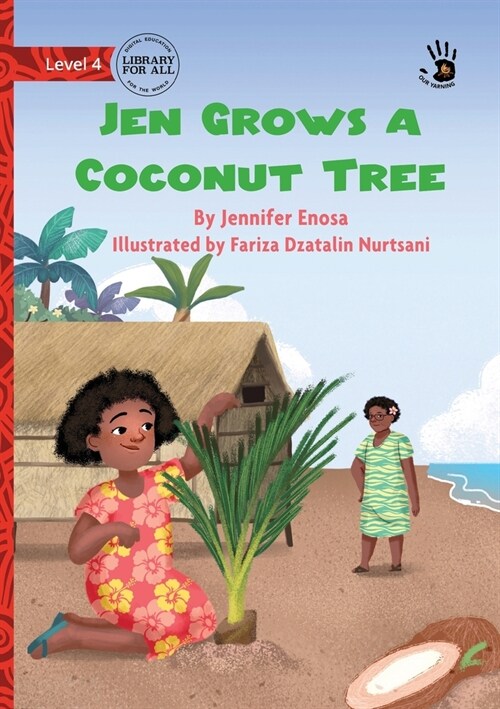 Jen Grows a Coconut Tree - Our Yarning (Paperback)