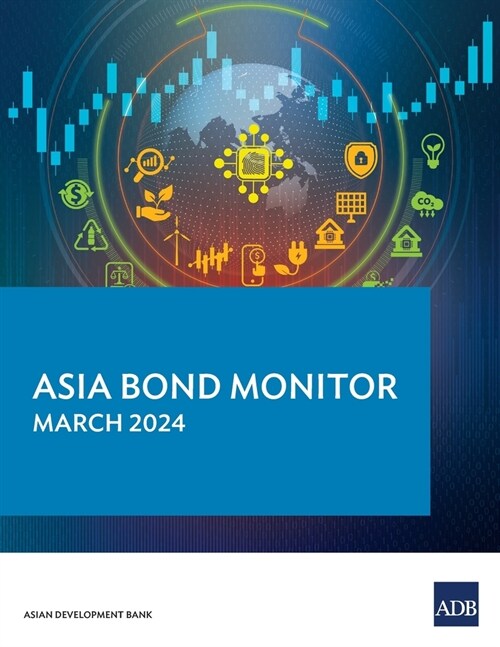 Asia Bond Monitor - March 2024 (Paperback)