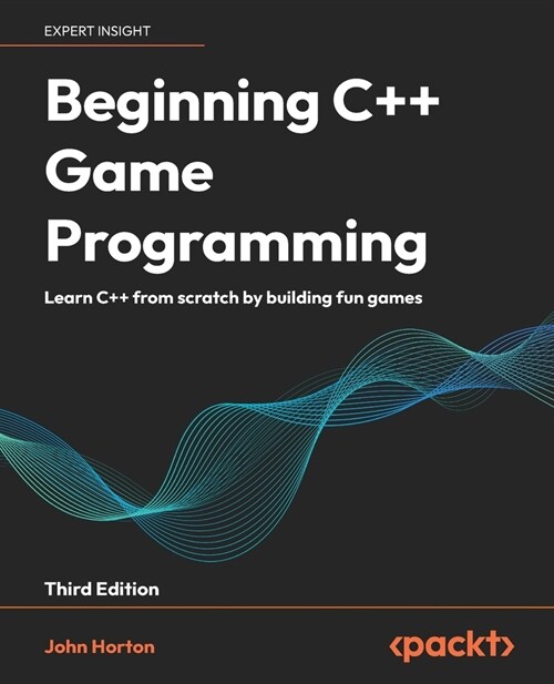 Beginning C++ Game Programming - Third Edition: Learn C++ from scratch by building fun games (Paperback, 3)