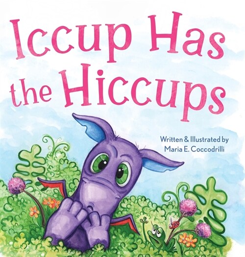 Iccup Has the Hiccups (Hardcover)
