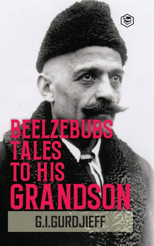 Beelzebubs Tales to His Grandson: All and Everything (Hardcover Library Edition) (Hardcover)