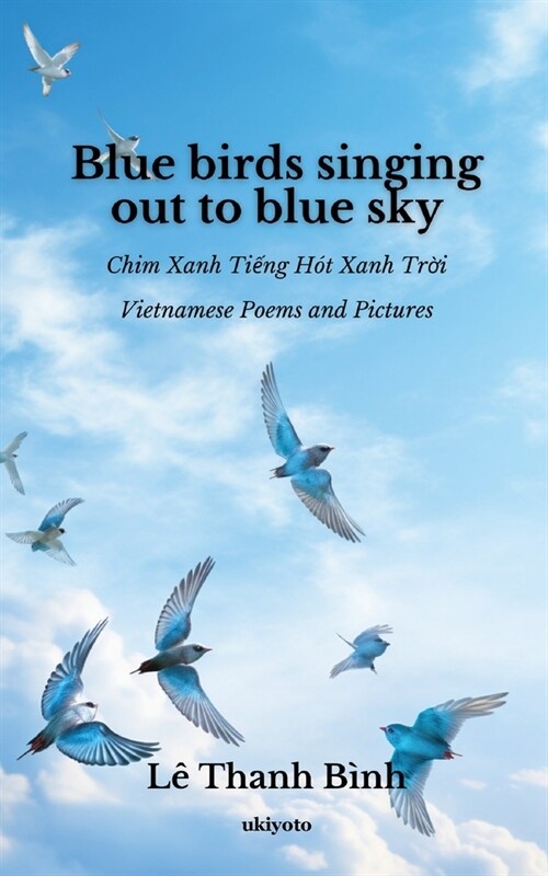 Blue birds singing out to blue sky (Paperback)