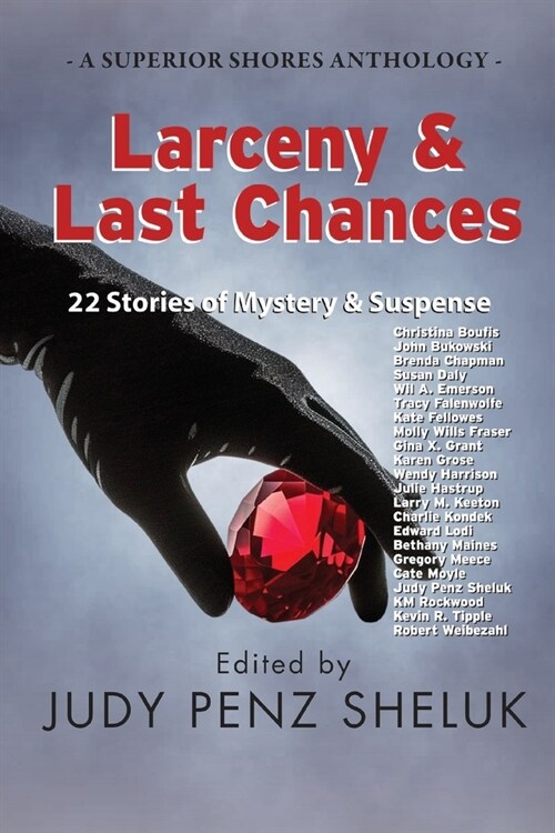 Larceny & Last Chances: 22 Stories of Mystery & Suspense (Paperback)