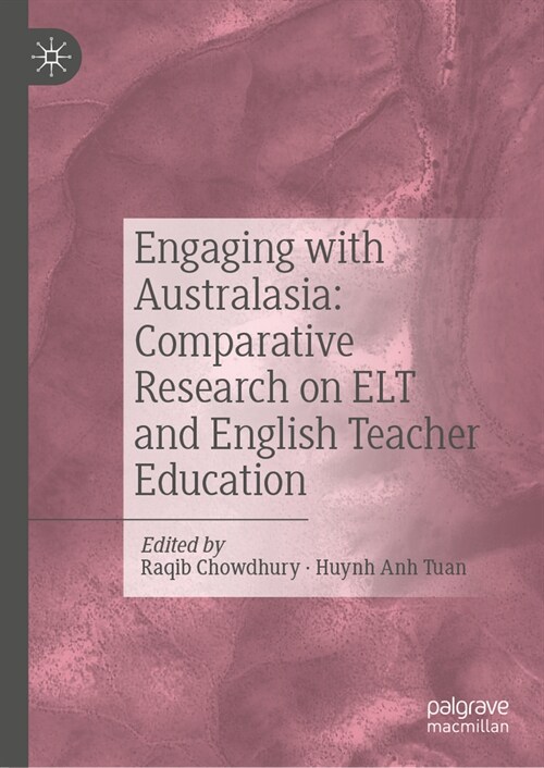 Engaging with Australasia: Comparative Research on ELT and English Teacher Education (Hardcover, 2024)