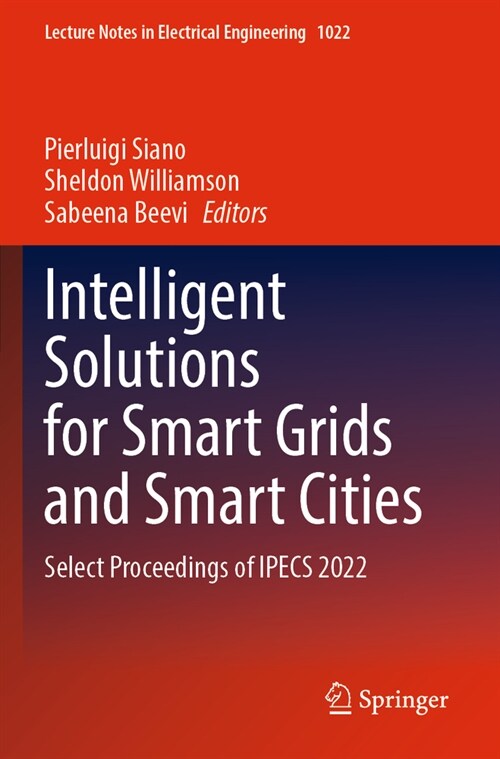 Intelligent Solutions for Smart Grids and Smart Cities: Select Proceedings of Ipecs 2022 (Paperback, 2023)