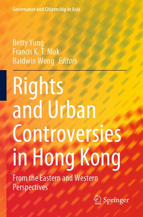 Rights and Urban Controversies in Hong Kong: From the Eastern and Western Perspectives (Paperback, 2023)
