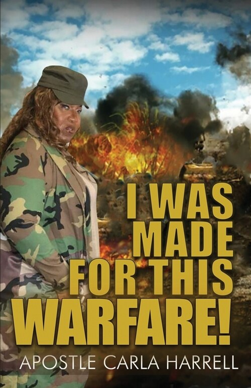 I Was Made For This Warfare! (Paperback)