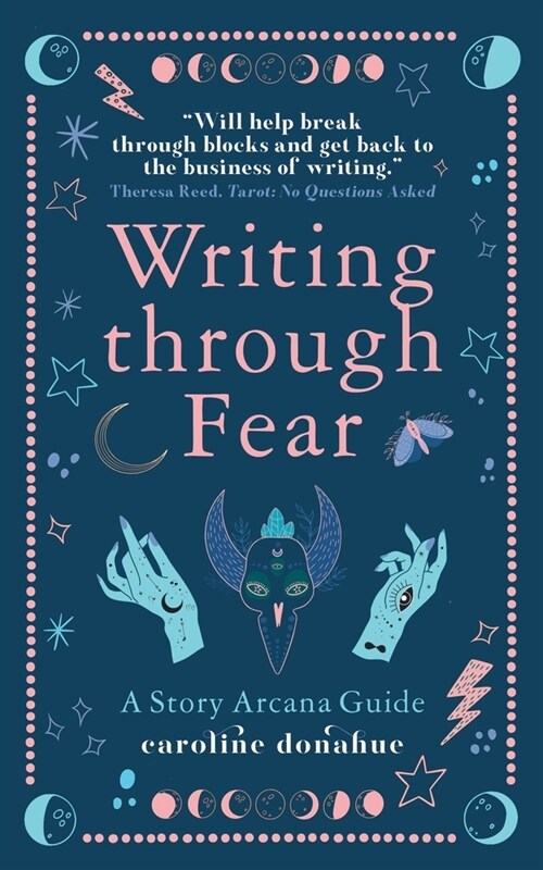 Writing Through Fear: A Story Arcana Guide (Paperback)