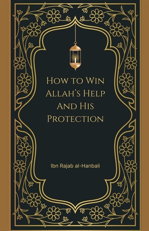 How to Win Allahs Help and His Protection (Paperback)