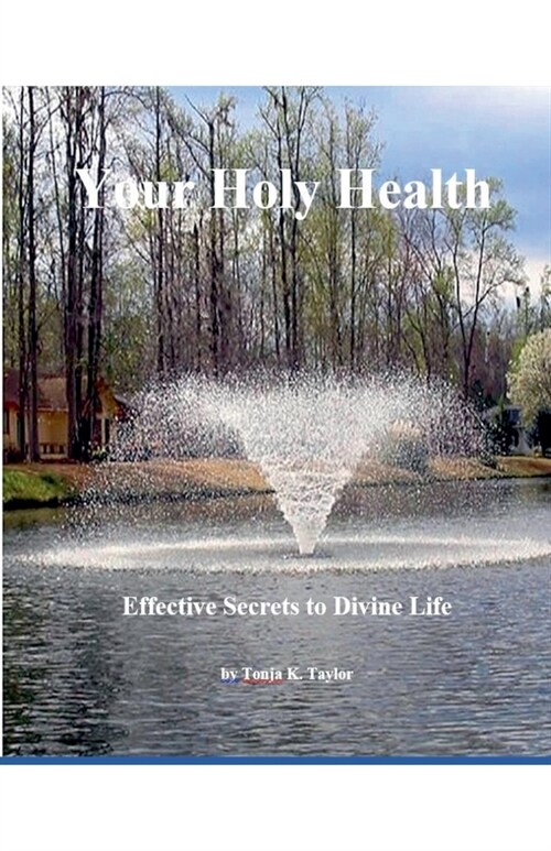 Your Holy Health: Effective Secrets to Divine Life (Paperback)