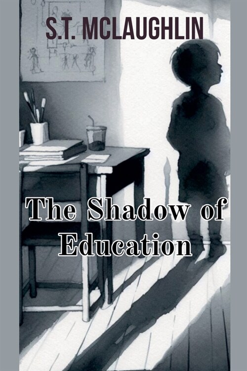 The Shadow of Education (Paperback)