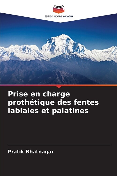 Prise en charge proth?ique des fentes labiales et palatines (Paperback)