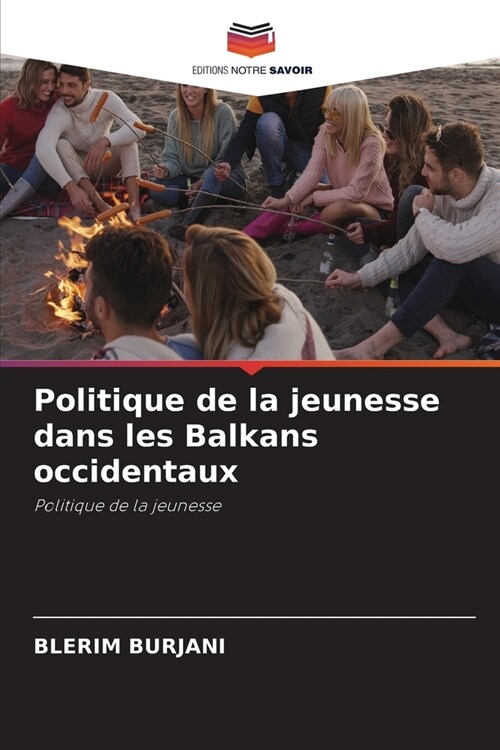 Politique de la jeunesse dans les Balkans occidentaux (Paperback)