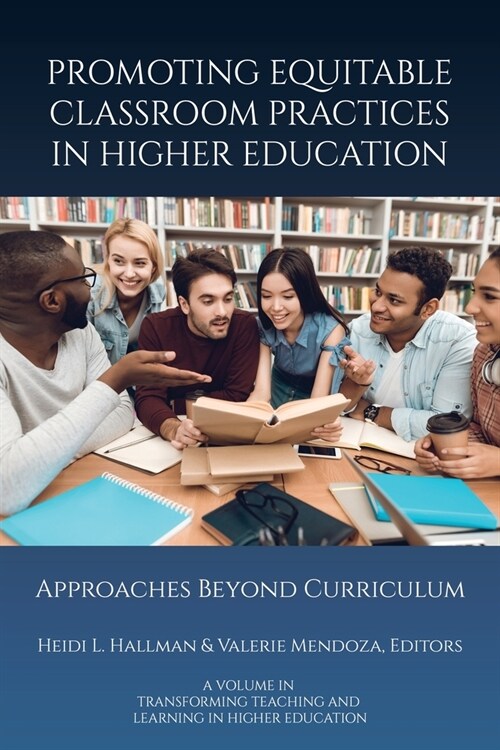 Promoting Equitable Classroom Practices in Higher Education: Approaches Beyond Curriculum (Paperback)