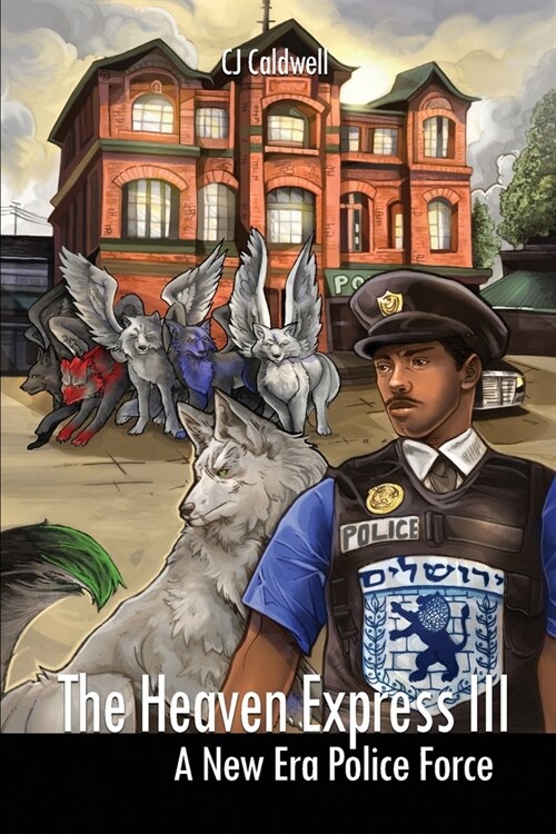 The Heaven Express III: A New Era Police Force (Paperback)