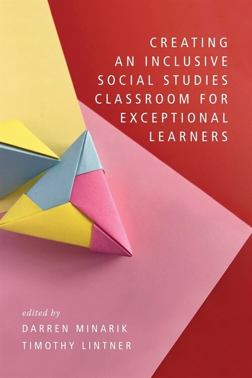Creating an Inclusive Social Studies Classroom for Exceptional Learners (Paperback)