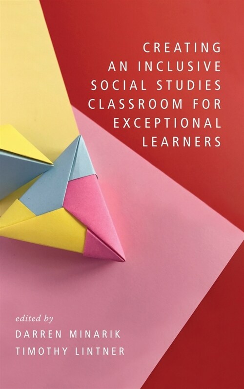 Creating an Inclusive Social Studies Classroom for Exceptional Learners (Hardcover)