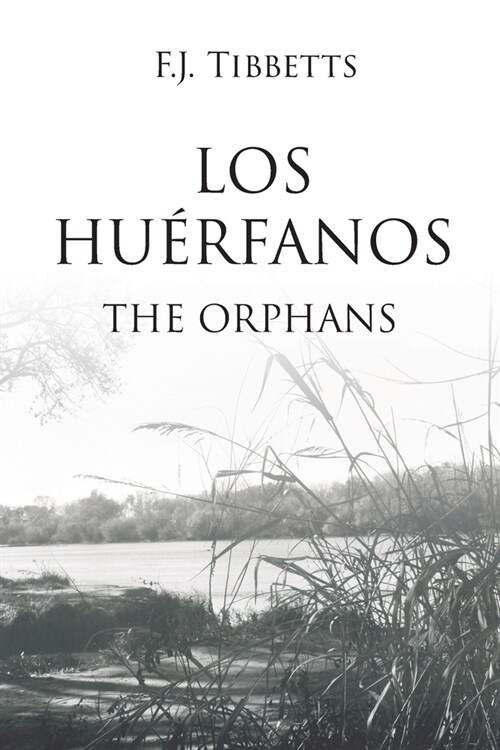 Los Hu?fanos: The Orphans (Paperback)