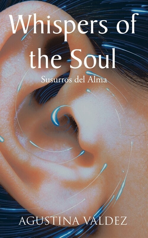 Whispers of the Soul: Susurros del Alma (Paperback)