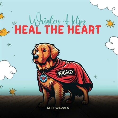 Wrigley Helps Heal The Heart (Paperback)