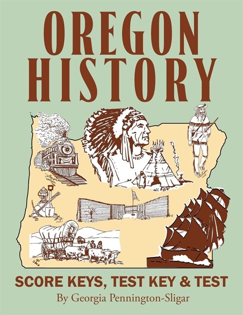 Oregon History: Score Key, Test & Test Key (Paperback)