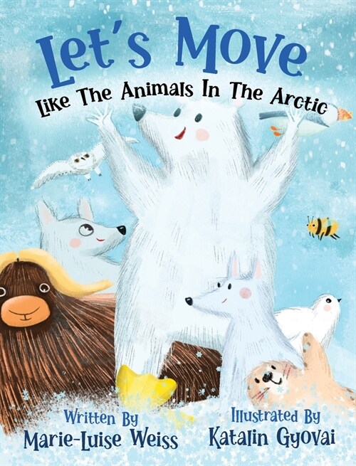 Lets Move Like The Animals In The Arctic (Hardcover)