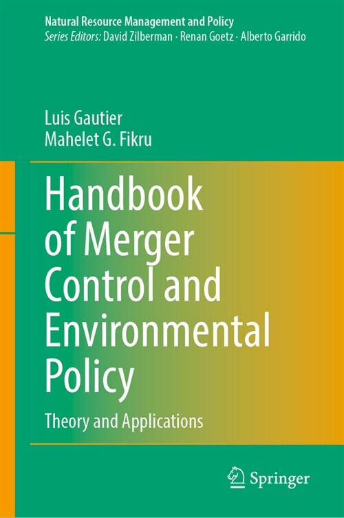 Handbook of Merger Control and Environmental Policy: Theory and Applications (Hardcover, 2024)