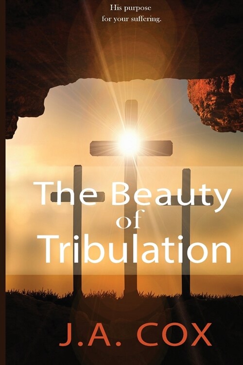 The Beauty of Tribulation (Paperback)