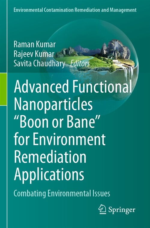Advanced Functional Nanoparticles Boon or Bane for Environment Remediation Applications: Combating Environmental Issues (Paperback, 2023)